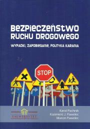 Bezpieczeństwo ruchu drogowego. Autor: Pachnik Karol, Pawelec Kazimierz J., Pawelec Marcin. Dadada.pl Okładka książki Bezpieczeństwo ruchu drogowego