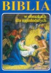 Biblia w obrazkach dla najmłodszych. Autor:   Praca zbiorowa. Dadada.pl Okładka książki Biblia w obrazkach dla najmłodszych