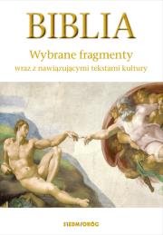 Biblia. Wybrane fragmenty SIEDMIORÓG. Autor: Opracowanie zbiorowe. Dadada.pl Okładka książki Biblia. Wybrane fragmenty SIEDMIORÓG