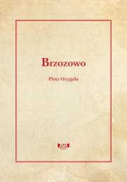 Brzozowo. Autor: Ozygała Piotr. Dadada.pl Okładka książki Brzozowo