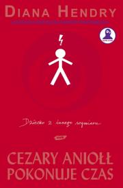Cezary Aniołł pokonuje czas. Autor: Diana Hendry. Dadada.pl Okładka książki Cezary Aniołł pokonuje czas