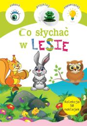 Co słychać w lesie. Autor: Opracowanie zbiorowe. Dadada.pl Okładka książki Co słychać w lesie