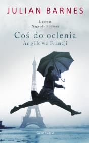 Coś do oclenia. Autor: Barnes Julian. Dadada.pl Okładka książki Coś do oclenia
