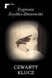 CZWARTY KLUCZ. Autor: Zeydler-Zborowski Zygmunt. Dadada.pl Okładka książki CZWARTY KLUCZ
