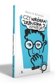 Czy wróżka zębuszka istnieje?. Autor: Marta H.Milewska. Dadada.pl Okładka książki Czy wróżka zębuszka istnieje?