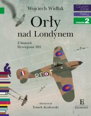 Czytam sobie Orły nad Londynem. Autor: Wojciech Widłak, Tomasz Kozłowski. Dadada.pl Okładka książki Czytam sobie Orły nad Londynem