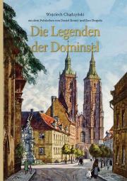 Die Legenden der Dominsel. Autor: Chądzyński Wojciech. Dadada.pl Okładka książki Die Legenden der Dominsel