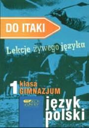 Do Itaki. Ćwiczenia do I klasy gimnazjum. Autor: Tadeusz Garsztka, Zuzanna Grabowska, Gabriela Olszowska. Dadada.pl Okładka książki Do Itaki. Ćwiczenia do I klasy gimnazjum