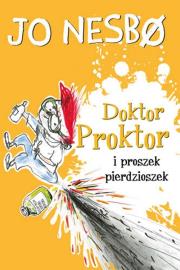 Doktor Proktor i proszek pierdzioszek. Autor: JO NESBØ. Dadada.pl Okładka książki Doktor Proktor i proszek pierdzioszek