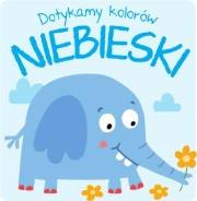 Okładka książki Dotykamy kolorów - Niebieski