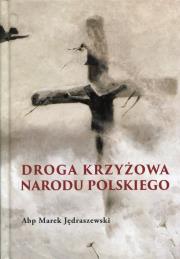 Okładka książki Droga krzyżowa narodu Polskiego