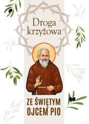 Droga krzyżowa ze świętym Ojcem Pio. Autor: Śliczny Krzysztof, Robert Krawiec OFMCap. Dadada.pl Okładka książki Droga krzyżowa ze świętym Ojcem Pio