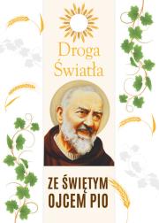 Droga Światła ze św. Ojcem Pio. Autor: Robert Krawiec OFMCap. Dadada.pl Okładka książki Droga Światła ze św. Ojcem Pio