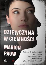 Dziewczyna w ciemności. Autor: Pauw Marion. Dadada.pl Okładka książki Dziewczyna w ciemności