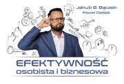 EFEKTYWNOŚĆ OSOBISTA I BIZNESOWA. Autor: Bączek Jakub B., Cieślak Paweł. Dadada.pl Okładka książki EFEKTYWNOŚĆ OSOBISTA I BIZNESOWA