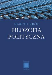 Filozofia polityczna. Autor: Marcin Królikowski. Dadada.pl Okładka książki Filozofia polityczna