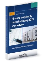 Finanse wspólnoty mieszkaniowej 2019 w praktyce. Autor: Substyk Michał. Dadada.pl Okładka książki Finanse wspólnoty mieszkaniowej 2019 w praktyce