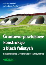 Gruntowo-powłokowe konstrukcje z blach falistych. Autor: Janusz Leszek, Arkadiusz Madaj. Dadada.pl Okładka książki Gruntowo-powłokowe konstrukcje z blach falistych