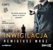 Inwigilacja - Audiobook. Autor: Remigiusz Mróz. Dadada.pl Okładka książki Inwigilacja - Audiobook