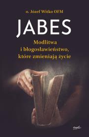 Jabes. Autor: o.Józef Witko OFM. Dadada.pl Okładka książki Jabes
