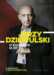Okładka książki Jerzy Dziewulski o kulisach III RP