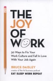 JOY OF WORK, THE (AIR/IRE/EXP). Autor: Daisley Bruce. Dadada.pl Okładka książki JOY OF WORK, THE (AIR/IRE/EXP)