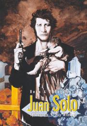 Juan Solo T.1-2 Spluwysyn / Psy Władzy. Autor: Alejandro Jodorowsky, Georges Bess. Dadada.pl Okładka książki Juan Solo T.1-2 Spluwysyn / Psy Władzy
