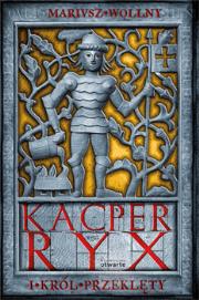 Okładka książki Kacper Ryx i król przeklęty