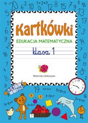 Kartkówki Edukacja matematyczna Klasa 1. Autor: Guzowska Beata. Dadada.pl Okładka książki Kartkówki Edukacja matematyczna Klasa 1