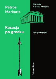 Okładka książki KASACJA PO GRECKU TRYLOGIA KRYZYSU TOM 2