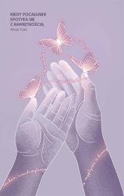 Okładka książki Kiedy pocałunek spotyka się z namiętnością