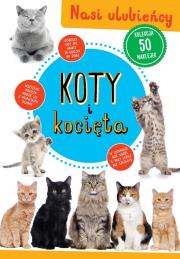 Koty i kocięta. Autor: Opracowanie zbiorowe. Dadada.pl Okładka książki Koty i kocięta