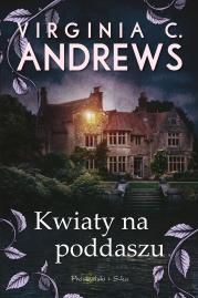 Kwiaty na poddaszu. Autor: Virginia C. Andrews. Dadada.pl Okładka książki Kwiaty na poddaszu