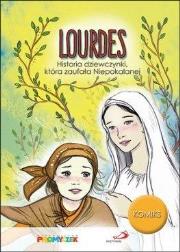 Okładka książki Lourdes. Historia dziewczynki, która zaufała...