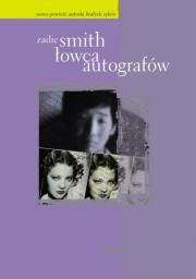 Okładka książki Łowca Autografów - Zadie Smith