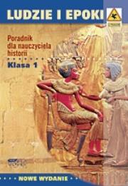Ludzie i epoki. Poradnik dla nauczyciela. Klasa I. Autor: Grzegorz J. Korwin-Szymanowski. Dadada.pl Okładka książki Ludzie i epoki. Poradnik dla nauczyciela. Klasa I