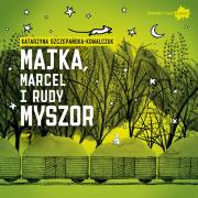 Majka, Marcel i Rudy Myszor. Autor: Katarzyna Szczepańska-Kowalczuk. Dadada.pl Okładka książki Majka, Marcel i Rudy Myszor