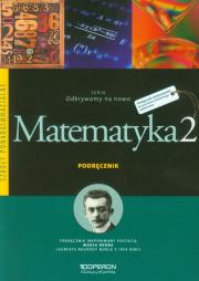 Matematyka LO 2 Odkrywamy .. podr ZP w.2015 OPERON. Autor: Jatczak Anna, Ciołkosz Monika. Dadada.pl Okładka książki Matematyka LO 2 Odkrywamy .. podr ZP w.2015 OPERON