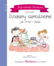 Okładka książki Moja kolekcja Montessori. Działamy samodzielnie