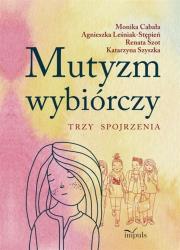Okładka książki Mutyzm wybiórczy. Trzy spojrzenia