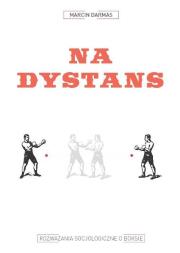 Na dystans.. Autor: Darmas Marcin. Dadada.pl Okładka książki Na dystans.