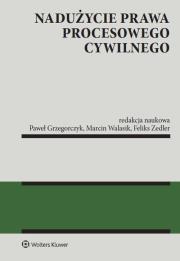 Okładka książki Nadużycie prawa procesowego cywilnego