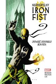 Okładka książki Nieśmiertelny Iron Fist T.1 Opowieść ostatniego..
