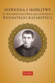 Okładka książki Nowenna i modlitwy za wstawiennictwem Sługi Bożego Wenantego Katarzyńca