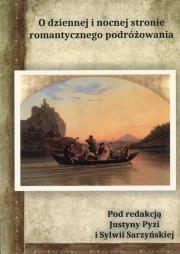 Okładka książki O dziennej i nocnej stronie romantycznego...