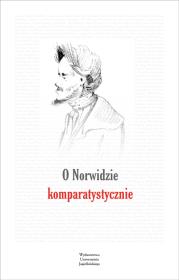 O Norwidzie komparatystycznie. Autor: Siwiec Magdalena red.. Dadada.pl Okładka książki O Norwidzie komparatystycznie