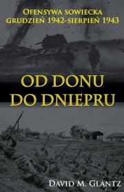 Od Donu do Dniepru. Autor: Glantz David M.. Dadada.pl Okładka książki Od Donu do Dniepru