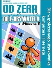 Od Zera Do e-Obywatela z Windows 8. Autor: Bury Rafał. Dadada.pl Okładka książki Od Zera Do e-Obywatela z Windows 8