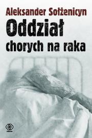 Okładka książki Oddział chorych na raka - Aleksander Sołżenicyn