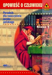 Opowieść o człowieku. Klasa I. Autor: Krzysztof Biedrzycki, Dariusz Pasieka, Barbara Pędracka. Dadada.pl Okładka książki Opowieść o człowieku. Klasa I